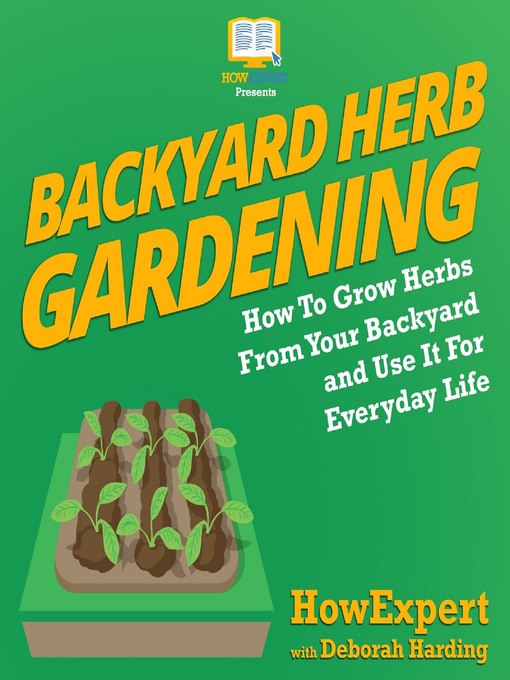 Title details for Backyard Herb Gardening by HowExpert - Available